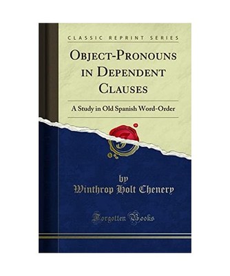 Object-Pronouns in Dependent Clauses: A Study in Old Spanish Word-Order 