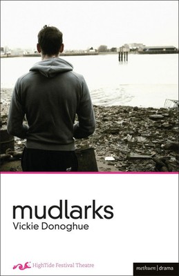 Mudlarks | Vickie Donoghue | Englisch | Taschenbuch | Modern Plays | 2012