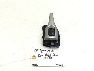 09 10 11 12 13 TOYOTA MATRIX REAR RIGHT INTERIOR DOOR HANDLE OEM