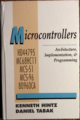 Microcontrollers: Architecture, Implementation & Programming, Hintz Tabak