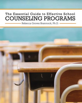 Rebecca Groves Brannock | The Essential Guide to Effective School Counseling...