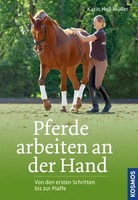 Pferde Arbeiten An Der Hand | Von Den Ersten Schritten Bis Zur Piaffe | Deutsch