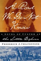 A Road We Do Not Know Frederick J. Chiaventone Taschenbuch No Series Englisch