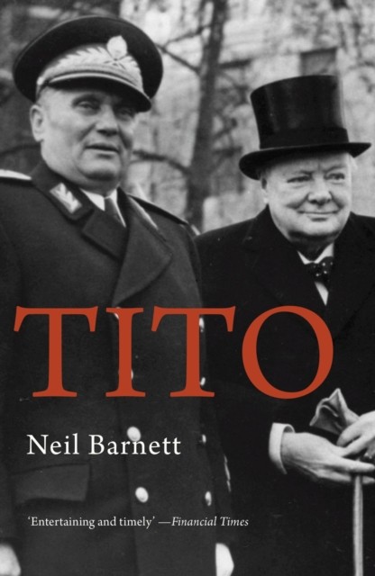 Tito by Neil Barnett 9781913368418 NEW Free UK Delivery - Image 4