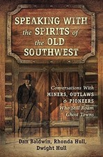 Speaking With the Spirits of the Old Southwest: Conversations wi