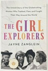 Girl Explorers Book Jayne Zanglein Advance Reader Copy ARC Untold Story Women