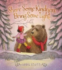 Share Some Kindness, Bring Some Light - Hardcover By Stott, Apryl - GOOD