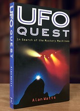 UFO Quest: In Search of the Mystery Machines by Alan Watts (1994 Paperback)