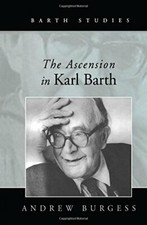 The Ascension in Karl Barth (Barth Studies), Burgess 9780754638742 New**
