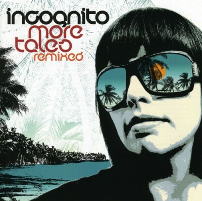 More Tales Remixed by Incognito (CD, 2009) New
