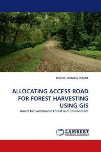 Thumbnail - Allocating Access Road For Forest Harvesting Using Gis Roads For
