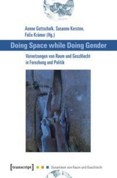 Doing Space While Doing Gender - Vernetzungen Von Raum Und Geschlecht In Fo ...-image