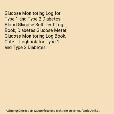Glucose Monitoring Log for Type 1 and Type 2 Diabetes: Blood Glucose Self Test L