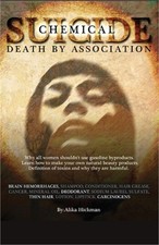 Chemical Suicide: Death By Association (Paperback or Softback)