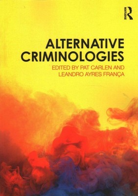 Alternative Criminologies, Paperback by Carlen, Pat (EDT); França, Leandro Ay...