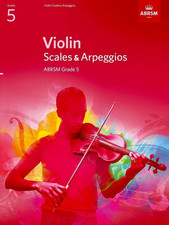 Violin Scales & Arpeggios, ABRSM Grade 5: from 2012 (ABRSM Scales & Arpeggios)