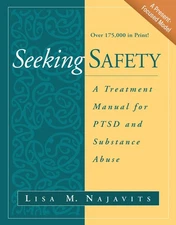 Seeking safety A treatment Manual for PTSD and Substance Abuse - paperback L...