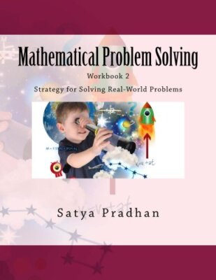 Mathematical Problem Solving Workbook 2: Strategy for Solving Real ...