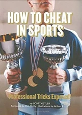 How to Cheat in Sports : Professional Tricks Exposed! Paperback S