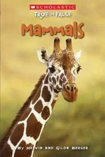 Scholastic True or False: Mammals (Scholastic True Or False) - Paperback - GOOD