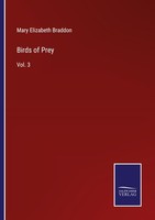Birds Of Prey Mary Elizabeth Braddon