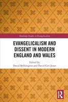 David Bebbington (U. A.) | Evangelicalism And Dissent In Modern England And...