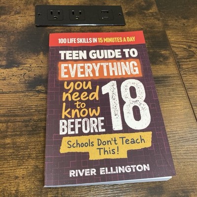 Teen Guide to Everything You Need Know Before 18 Schools Don't Teach Ellington