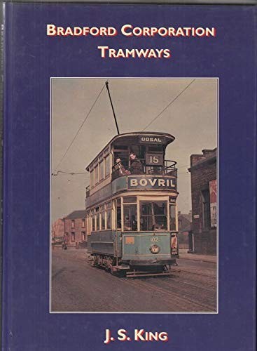 Bradford Corporation Tramways, King, J.S., Excellent Book