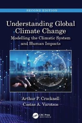 Understanding Global Climate Change: Modelling the Climatic System and Human