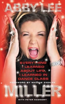 Abby Lee Miller Everything I Learned about Life, I Learned in Danc (Taschenbuch)