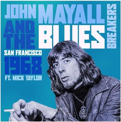 John Mayall (feat. Mick Taylor) San Francisco 1968 (CD) Album