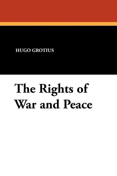 Hugo Grotius | The Rights Of War And Peace | Taschenbuch | Englisch (2011)-image
