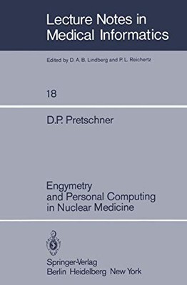 Lecture Notes in Medical Informatics Ser.: Engymetry and Personal Computing ...