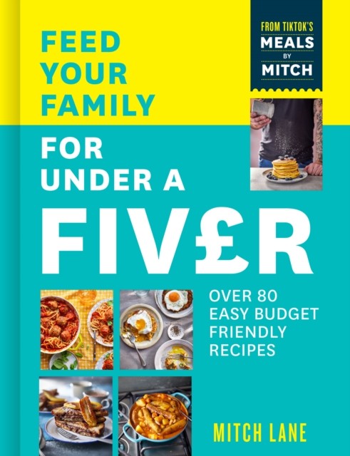 Feed Your Family for Under a Fiver: Over 80 bud. Lane** - Image 15