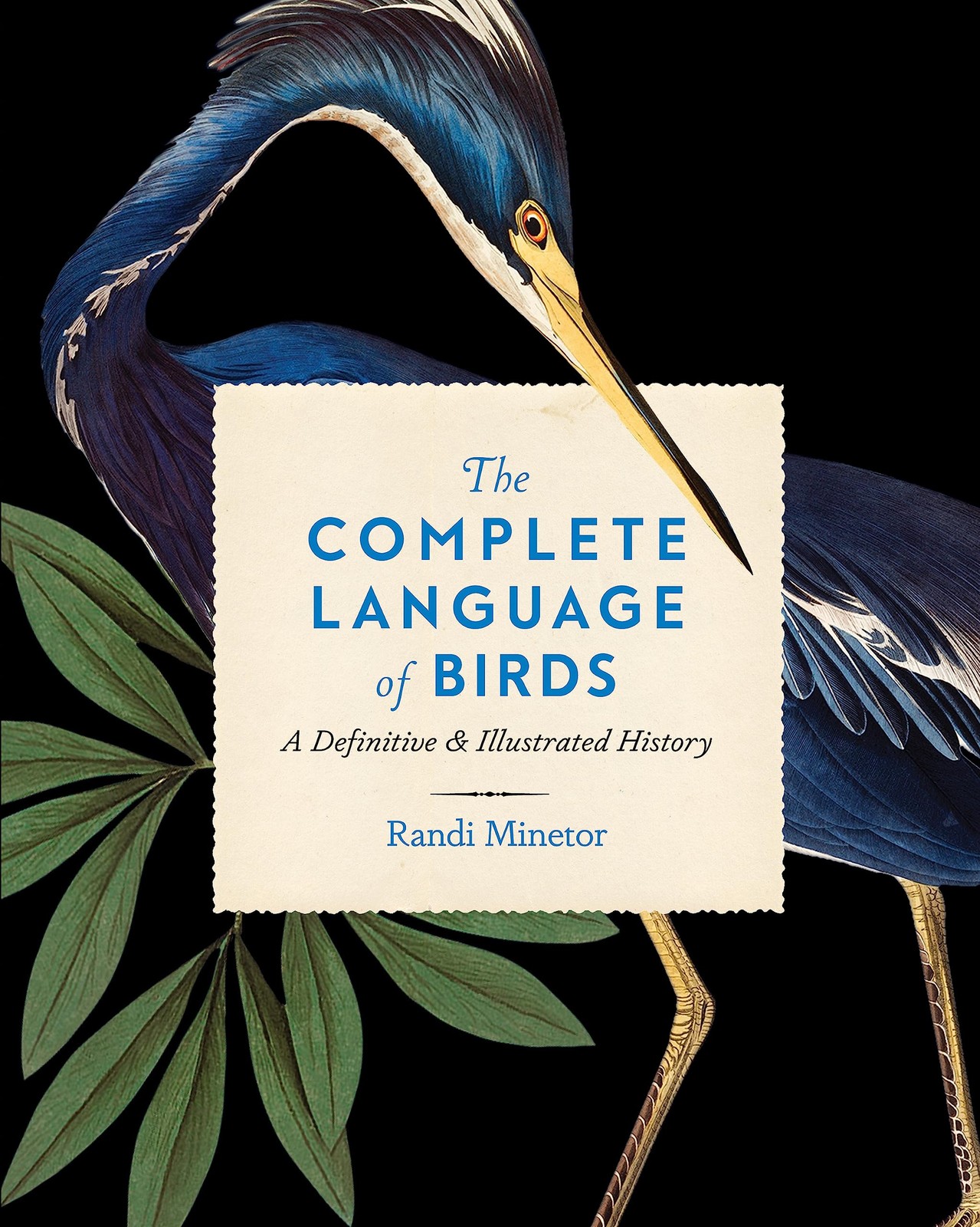 The Complete Language of Birds: A Definitive and Illustrated
