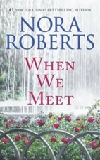 When We Meet: The Law Is a Lady - Mass Market Paperback By Roberts, Nora - GOOD