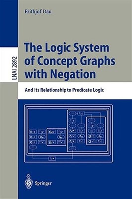 Logic System of Concept Graphs With Negation : And Its Relationship to Predic...