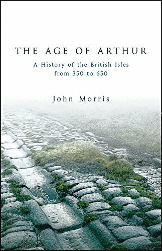The Age Of Arthur: A History of the British Isles By John Morris