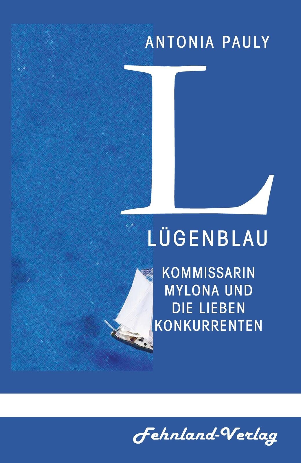 Thumbnail - Lügenblau Kommissarin Mylona Und Die Lieben Konkurrenten Antonia Pauly