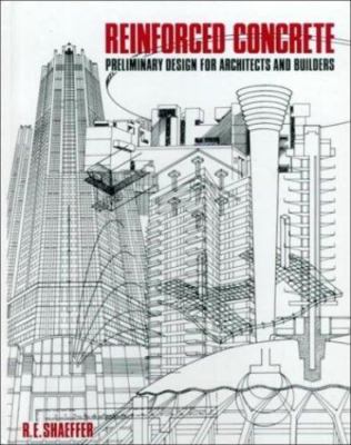Reinforced Concrete: Preliminary Design for Architects and Builders