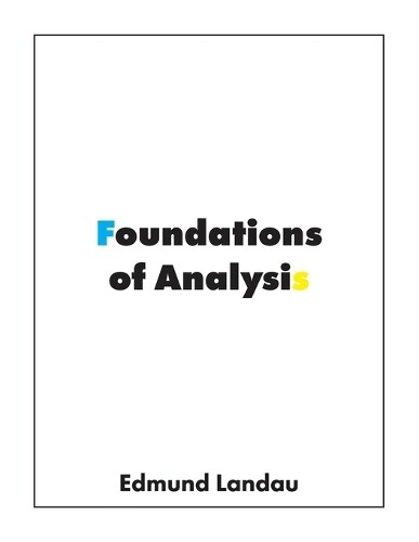 Edmund Landau Foundations of Analysis (Tascabile)
