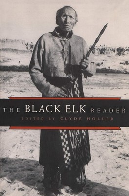 The Black Elk Reader - paperback Holler, Clyde