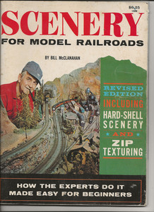SCENERY FOR MODERN RAILROADS BY BILL MCCLANAHAN, 12TH PRINTING, 1982