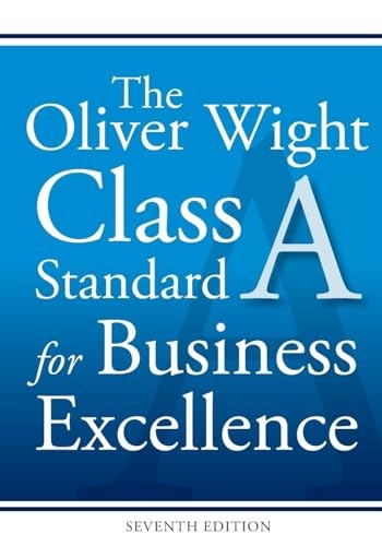 The Oliver Wight Class A Standard for Business Excellence - Oliver Wight Inte...