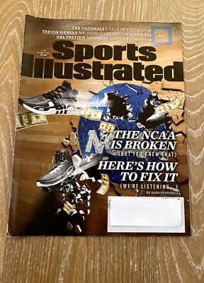 Sports Illustrated October 9, 2017 The NCAA is Broken, Here's How to Fix It