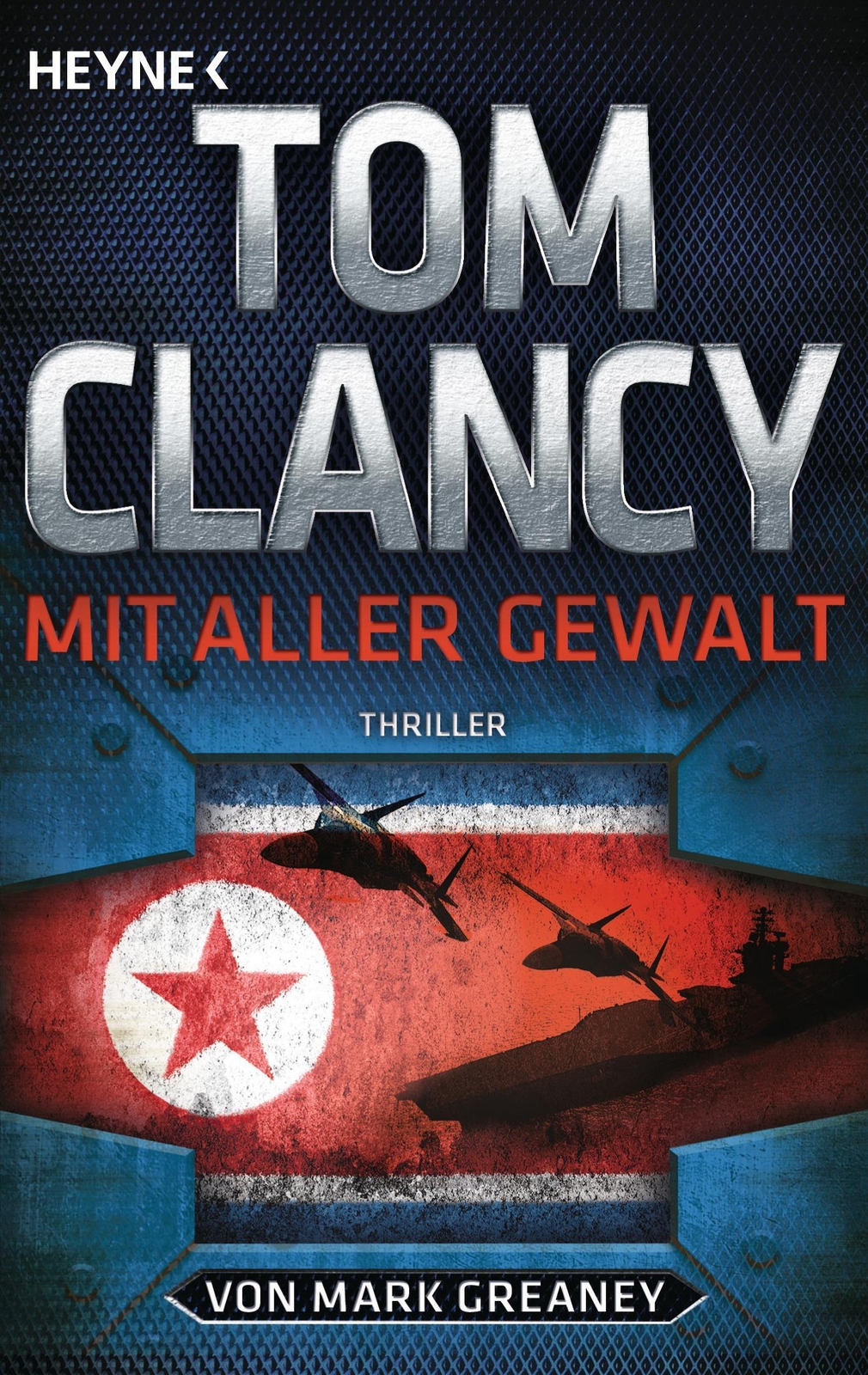 Thumbnail - Mit Aller Gewalt | Tom Clancy (u. A.) | Taschenbuch | Jack Ryan | 752