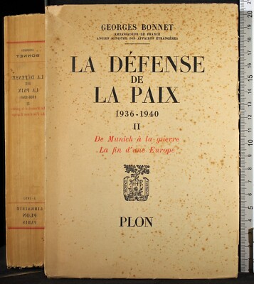 LA DEFENSE DE LA PAIX. 1936-1940. VOL II. GEORGES BONNET. PLON. 1ED.
