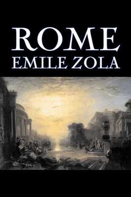 Rome by Emile Zola, Fiction, Literary, Classics Emile Zola Taschenbuch Englisch
