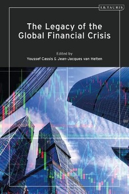 Youssef Cassis The Legacy of the Global Financial Crisis (Taschenbuch)