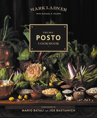 The Del Posto Cookbook - hardcover Ladner, Mark|Batali, Mario